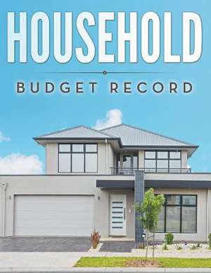 Household Budget Record de Speedy Publishing LLC