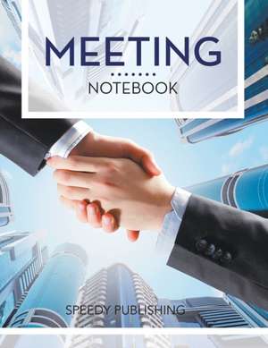 Meeting Notebook de Speedy Publishing Llc