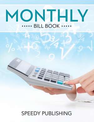 Monthly Bill Book de Speedy Publishing Llc