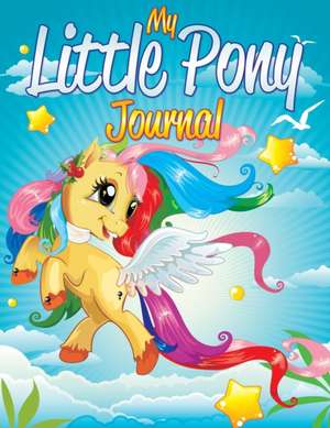 My Little Pony Journal de Speedy Publishing LLC