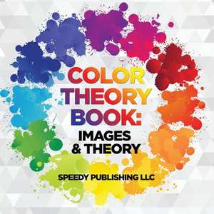 Color Theory Book de Speedy Publishing LLC