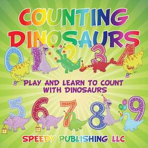 Counting Dinosaurs de Speedy Publishing LLC