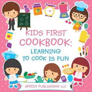 Kids First Cookbook de Speedy Publishing LLC