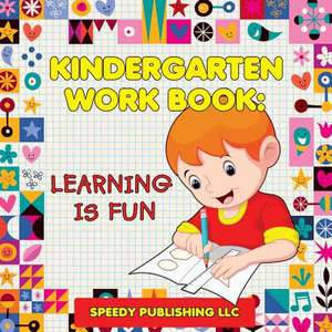 Kindergarten Workbook de Speedy Publishing LLC