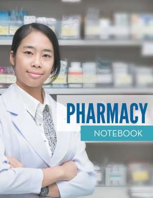 Pharmacy Notebook de Speedy Publishing LLC