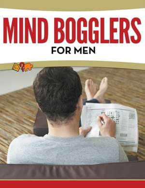 Mind Bogglers For Men de Speedy Publishing Llc