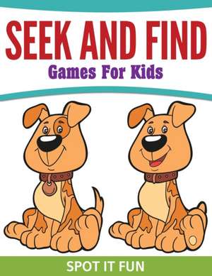 Seek And Find Games For Kids de Speedy Publishing Llc