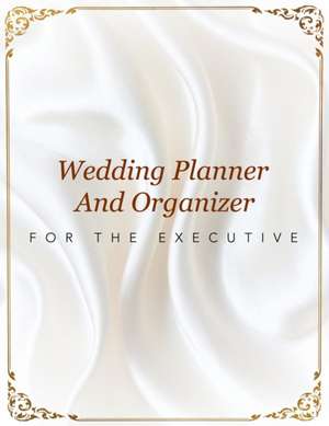 Wedding Planner and Organizer for the Executive: Ciao! de Speedy Publishing LLC