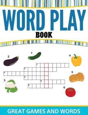 Word Play Book de Speedy Publishing Llc