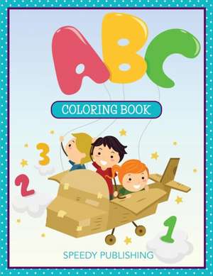 ABC Coloring Book de Speedy Publishing Llc