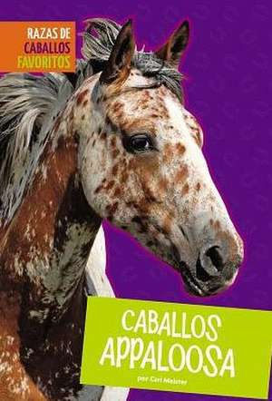 Caballos Appaloosa de Cari Meister