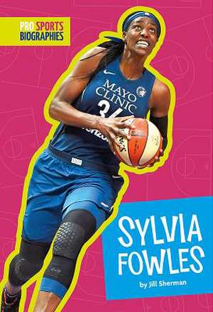 Sylvia Fowles de Jill Sherman