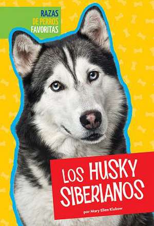 Los Husky Siberianos de Mary Ellen Klukow