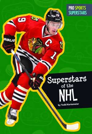 Superstars of the NHL de Todd Kortemeier