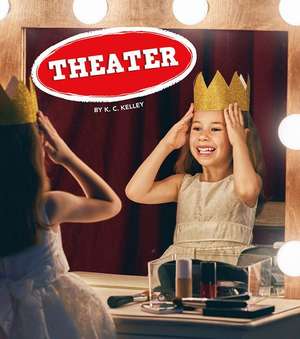 Theater de K. C. Kelley