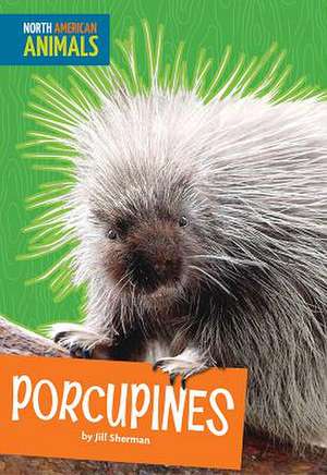 Porcupines de Jill Sherman