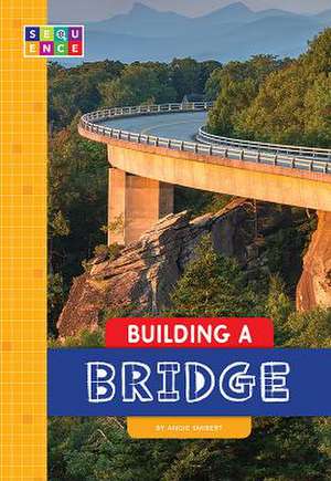 Building a Bridge de Angie Smibert