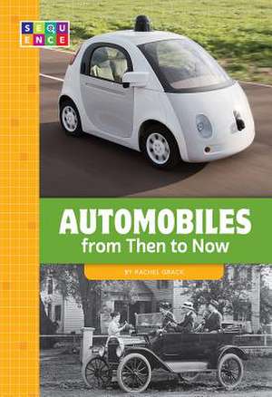 Automobiles from Then to Now de Rachel Grack