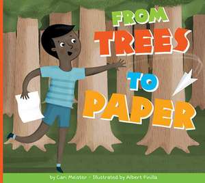 From Trees to Paper de Cari Meister