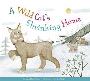 A Wild Cat's Shrinking Home de Mary Ellen Klukow