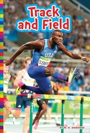 Summer Olympic Sports: Track and Field de M K Osborne