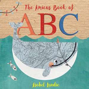 The Amicus Book of ABC de Isobel Lundie