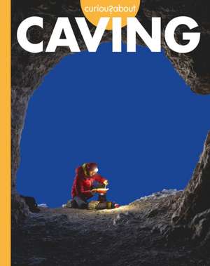 Curious about Caving de Rachel Grack