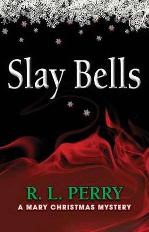 Slay Bells de R. L. Perry