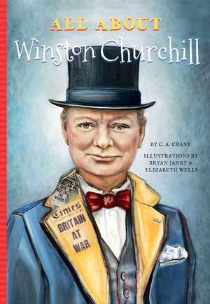 All About Winston Churchill de C A Crane PhD