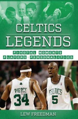 Celtics Legends de Lew Freedman