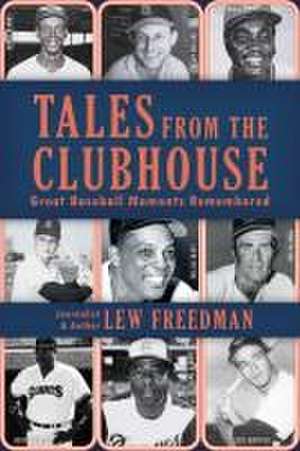 Tales from the Clubhouse de Lew Freedman