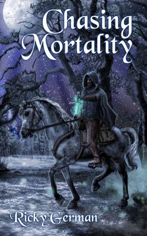Chasing Mortality de Ricky German
