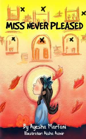 Miss Never Pleased de Ayesha Marfani