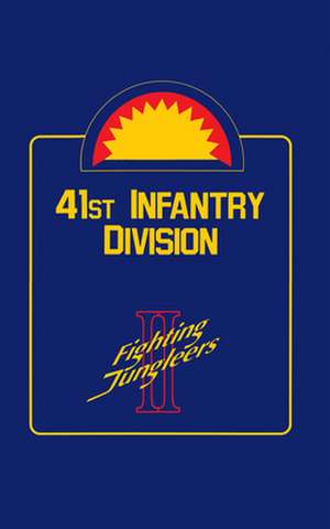 41st Infantry Division: Fighting Jungleers de Turner Publishing