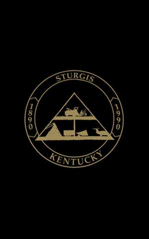 Sturgis, KY: The First 100 Years de Turner Publishing