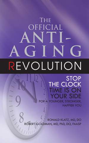 New Anti-Aging Revolution de Ronald Klatz