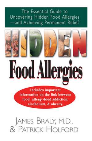 Hidden Food Allergies de James Braly