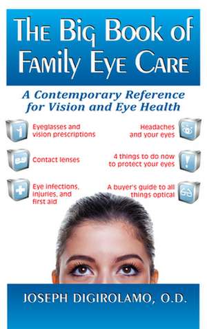 The Big Book of Family Eye Care de Joseph Digirolamo