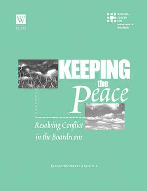 Keeping the Peace: Resolving Conflict in the Boardroom de Marion Peters Angelica