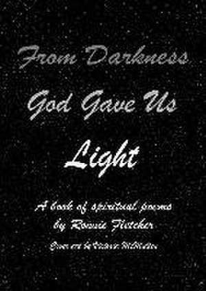 From Darkness God Gave Us Light de Ronnie Fletcher