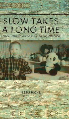 Slow Takes a Long Time de Lesli Hicks