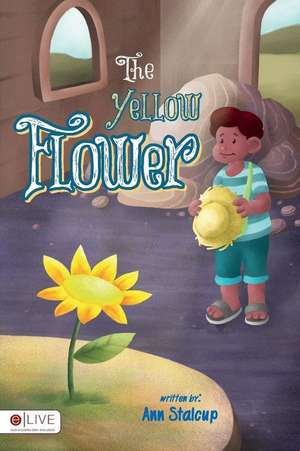 The Yellow Flower de Ann Stalcup