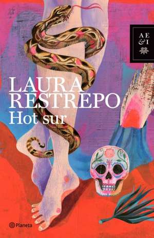 Hot Sur (Spanish) de Laura Restrepo