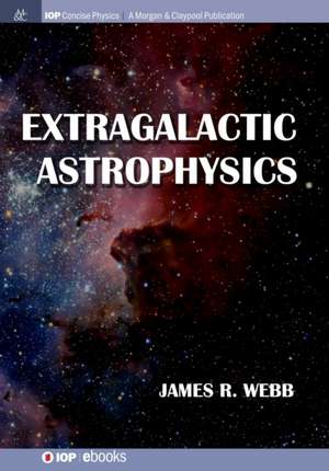 Extragalactic Astrophysics de James R. Webb