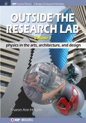 Outside the Research Lab, Volume 1 de Sharon Ann Holgate