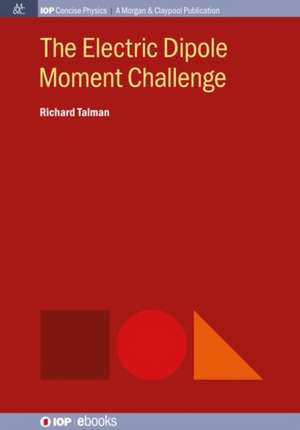 The Electric Dipole Moment Challenge de Richard Talman