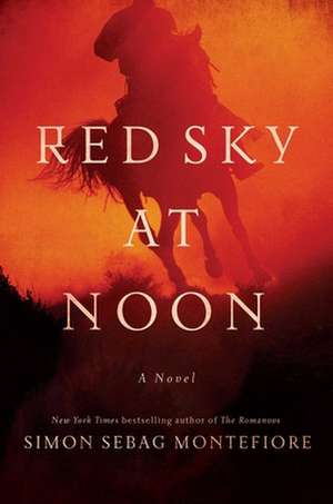 Red Sky at Noon de Simon Sebag Montefiore