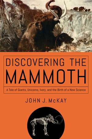 Discovering the Mammoth de John J McKay