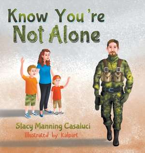 Know You're Not Alone de Stacy Casaluci