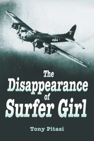 The Disappearance of Surfer Girl de Tony Pitasi